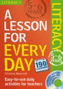 Christine Moorcroft - Lesson for Every Day: Literacy Ages 5-6 - 9781408125373 - V9781408125373