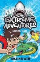 Justin D´ath - Extreme Adventures: Shark Bait - 9781408126455 - V9781408126455