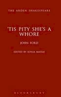 John Ford - 'Tis Pity She's A Whore (Arden Early Modern Drama) - 9781408129968 - V9781408129968