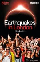 Mike Bartlett - Earthquakes in London - 9781408132821 - 9781408132821