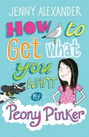 Jenny Alexander - How to Get What You Want by Peony Pinker - 9781408132876 - V9781408132876