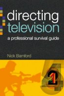 Nick Bamford - Directing Television: A professional survival guide - 9781408139813 - V9781408139813