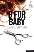 Carmel Winters - B for Baby (Modern Plays) - 9781408140024 - V9781408140024
