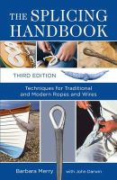 Barbara Merry - The Splicing Handbook: Techniques for Traditional and Modern Ropes and Wires - 9781408141977 - V9781408141977