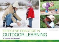 Terry Gould - Effective Practice in Outdoor Learning: If in Doubt, Let Them Out! - 9781408145623 - V9781408145623