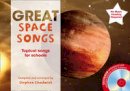 Chadwick, Stephen - Great Space Songs: Themed Songs for Singing Schools (The Greats) - 9781408147085 - V9781408147085