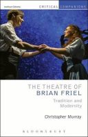 Murray, Christopher - The Theatre of Brian Friel - 9781408154496 - V9781408154496