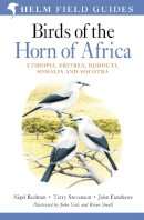 Redman, Nigel - Birds of the Horn of Africa: Ethiopia, Eritrea, Djibouti, Somalia and Socotra. by Nigel Redman, John Fanshawe, Terry Stevenson (Princeton Field Guides) - 9781408157350 - V9781408157350