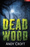 Andy Croft - Dead Wood (Wired) - 9781408163351 - V9781408163351