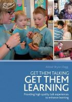 Alistair Bryce-Clegg - Get Them Talking - Get Them Learning - 9781408163931 - V9781408163931
