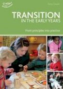 Terry Gould - Transition in the Early Years: From principles to practice - 9781408163962 - V9781408163962