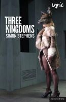 Simon Stephens - Three Kingdoms (Modern Plays) - 9781408172957 - V9781408172957