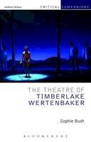 Sophie Bush - The Theatre of Timberlake Wertenbaker - 9781408184790 - V9781408184790