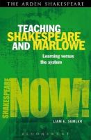Dr Liam E. Semler - Teaching Shakespeare and Marlowe: Learning versus the System - 9781408185025 - V9781408185025