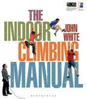 John White - The Indoor Climbing Manual - 9781408186626 - V9781408186626