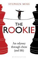 Stephen Moss - The Rookie: An Odyssey through Chess (and Life) - 9781408189726 - 9781408189726