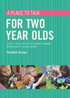 Elizabeth Jarman - A Place to Talk for Two Year Olds - 9781408192443 - V9781408192443