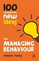 Johnnie Young - 100 Ideas for Secondary Teachers: Managing Behaviour - 9781408193624 - V9781408193624