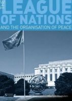 Martyn Housden - The League of Nations and the Organization of Peace - 9781408228241 - V9781408228241