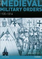 Nicholas Morton - The Medieval Military Orders: 1120-1314 - 9781408249581 - V9781408249581