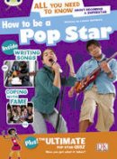 Louise Spilsbury - Bug Club Independent Non Fiction Year 5 Blue A How to be a Popstar - 9781408273883 - V9781408273883