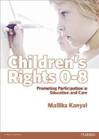 Mallika Kanyal - Children´s Rights 0-8: Promoting Participation in Education and Care - 9781408285961 - V9781408285961
