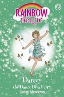 Daisy Meadows - Rainbow Magic: Darcey the Dance Diva Fairy: The Showtime Fairies Book 4 - 9781408312896 - V9781408312896