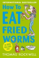 Thomas Rockwell - How to Eat Fried Worms - 9781408324264 - V9781408324264