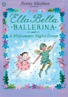 James Mayhew - Ella Bella Ballerina and A Midsummer Night´s Dream - 9781408326442 - V9781408326442