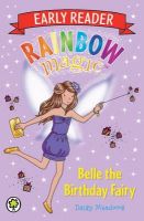 Daisy Meadows - Rainbow Magic Early Reader: Belle the Birthday Fairy - 9781408327432 - V9781408327432