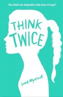 Sarah Mlynowski - Think Twice: Book 2 - 9781408331552 - V9781408331552
