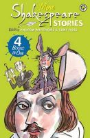 Andrew Matthews - A Shakespeare Story: More Shakespeare Stories: 4 Books in One - 9781408333846 - V9781408333846
