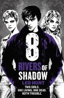 Leo Hunt - Eight Rivers of Shadow: Thirteen Days of Midnight Trilogy Book 2 - 9781408337486 - V9781408337486
