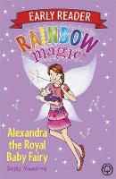 Daisy Meadows - Rainbow Magic Early Reader: Alexandra the Royal Baby Fairy - 9781408340295 - V9781408340295