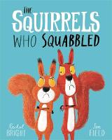 Rachel Bright - The Squirrels Who Squabbled - 9781408340479 - 9781408340479