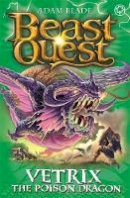 Adam Blade - Beast Quest: 101: Vetrix the Poison Dragon - 9781408343159 - V9781408343159