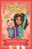 Rosie Banks - Secret Princesses: Gymnastics Glory: Book 11 - 9781408343944 - V9781408343944