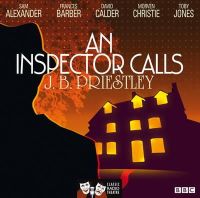 J. B. Priestley - An Inspector Calls: Classic Radio Theatre Series - 9781408467244 - V9781408467244