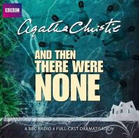 Agatha Christie - And Then There Were None: A BBC Full-Cast Radio Drama - 9781408467602 - V9781408467602