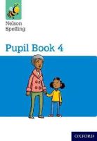 John Jackman - Nelson Spelling Pupil Book 4 Year 4/P5 - 9781408524060 - V9781408524060