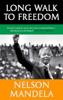 Nelson Mandela - Long Walk To Freedom: ´Essential reading´ Barack Obama - 9781408703113 - V9781408703113