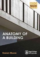 Anonymous - Anatomy of a Building (500 Reflections on the RCP, 1518-2018) - 9781408706220 - V9781408706220