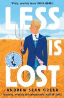Andrew Sean Greer - Less is Lost: ´An emotional and soul-searching sequel´ (Sunday Times) to the bestselling, Pulitzer Prize-winning Less - 9781408713365 - 9781408713365