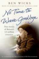 Ben Wicks - No Time to Wave Goodbye - 9781408800935 - V9781408800935