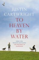 Justin Cartwright - To Heaven by Water - 9781408801031 - KRA0012104