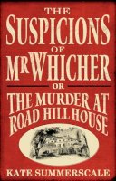 Kate Summerscale - The Suspicions of Mr. Whicher: Or the Murder at Road Hill House - 9781408803561 - 9781408803561