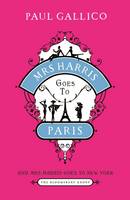 Paul Gallico - Mrs Harris Goes to Paris: The Adventures of Mrs Harris: AND Mrs Harris Goes to New York - 9781408808566 - V9781408808566