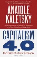 Kaletsky, Anatole - Capitalism 4.0: The Birth of a New Economy - 9781408809730 - 9781408809730