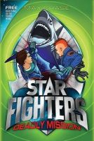 Max Chase - STAR FIGHTERS 2: Deadly Mission - 9781408815793 - 9781408815793