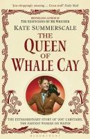 Kate Summerscale - The Queen of Whale Cay: The Extraordinary Story of ‘Joe’ Carstairs, the Fastest Woman on Water - 9781408830512 - V9781408830512